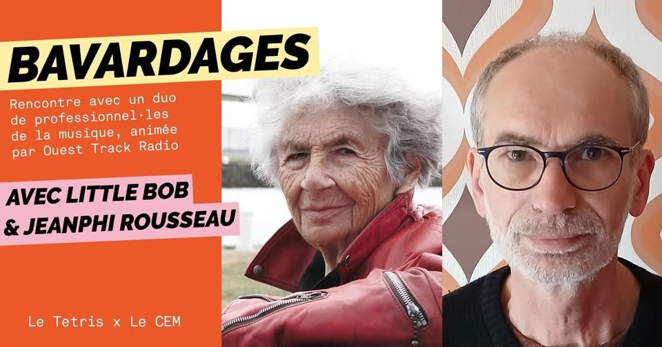 Bavardages avec Little Bob & JeanPhi Rousseau · CEM x Tetris