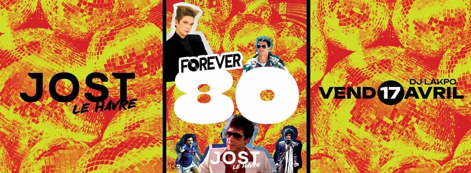 FOREVER 90/2000 débarque au JOST Le Havre !