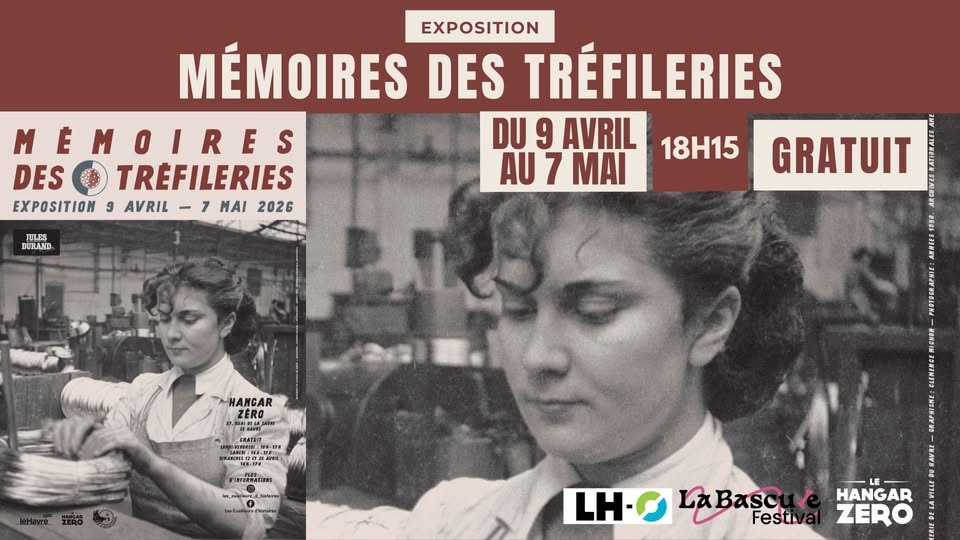 Exposition : Mémoires des Tréfileries au Hangar Zéro